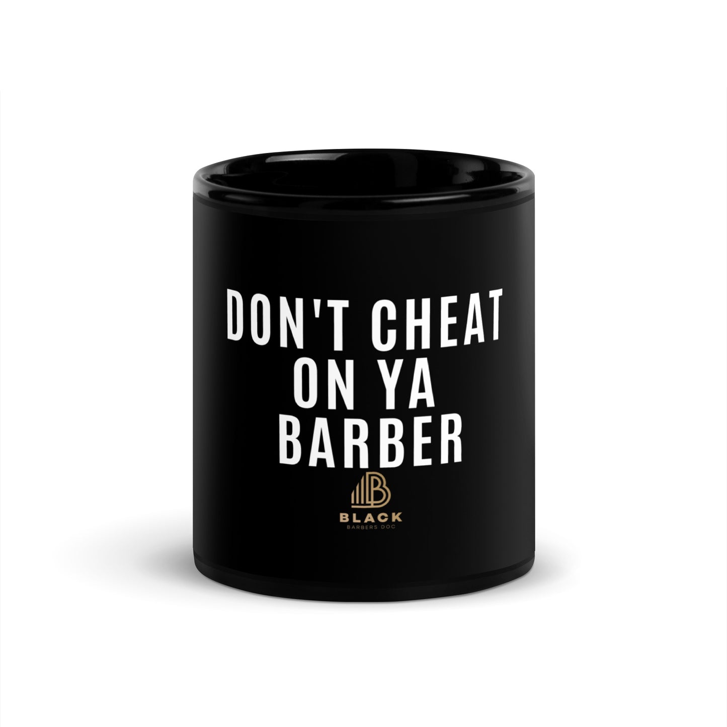 Don't Cheat on ya Barber Mug